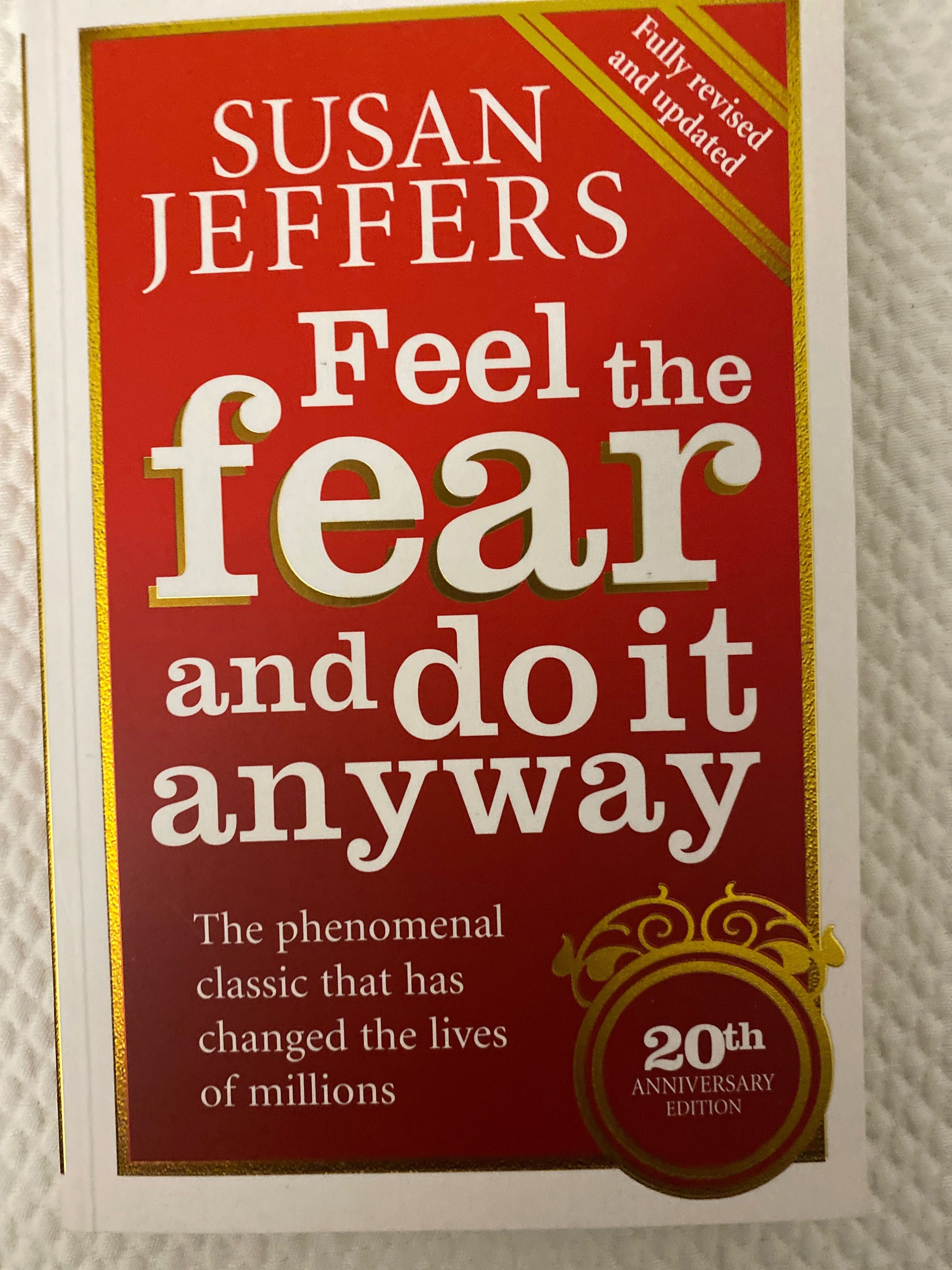 Feel the fear and do it anyway 20th Edition