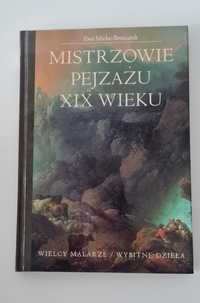 Mistrzowie pejzażu XIX wieku Ewa Micke-Broniarek wielcy malarze