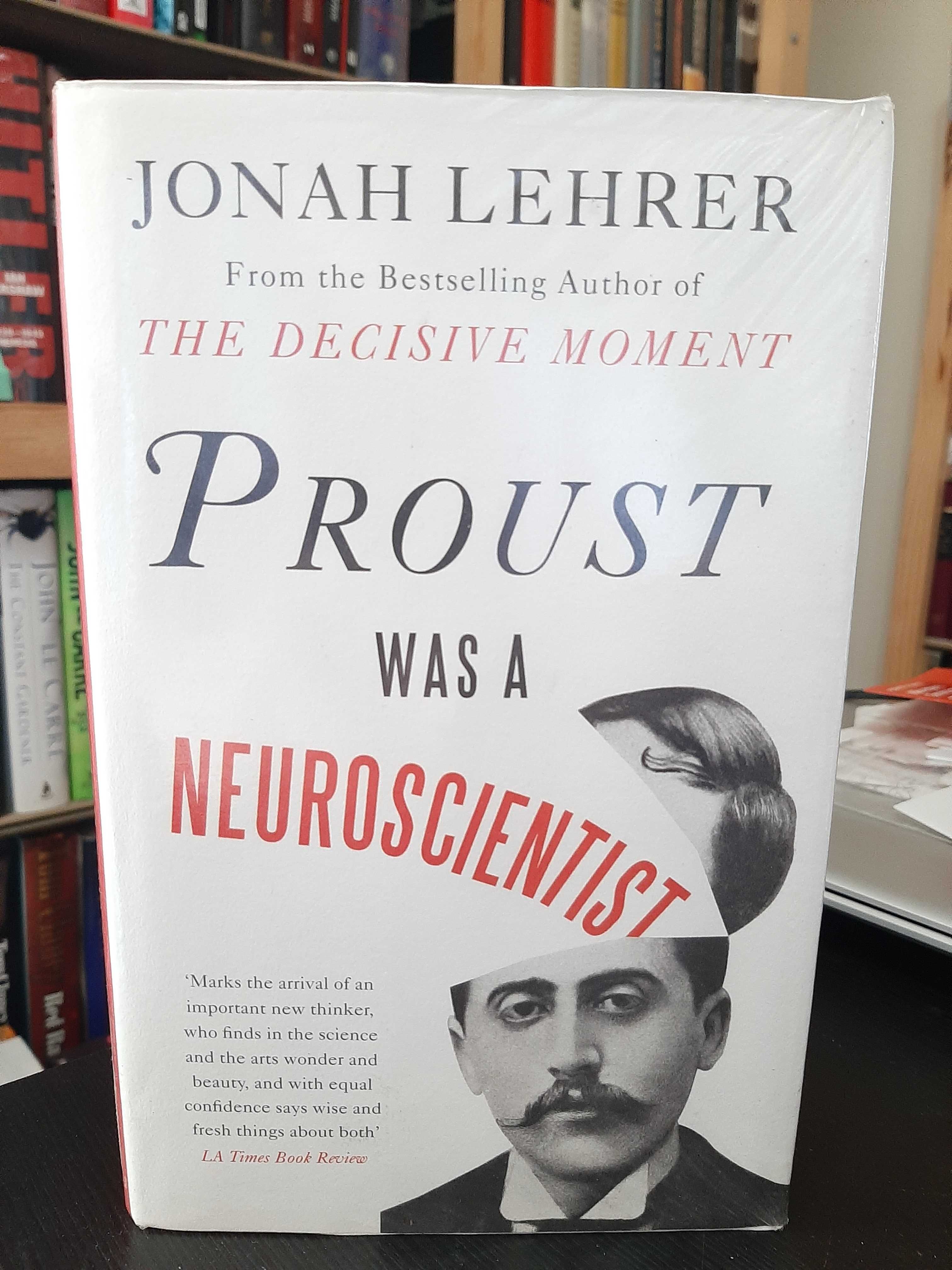 Jonah Lehrer – Proust Was A Neuroscientist