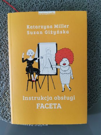 Instrukcja obsługi faceta Katarzyna Miller Suzan Giż książka poradnik