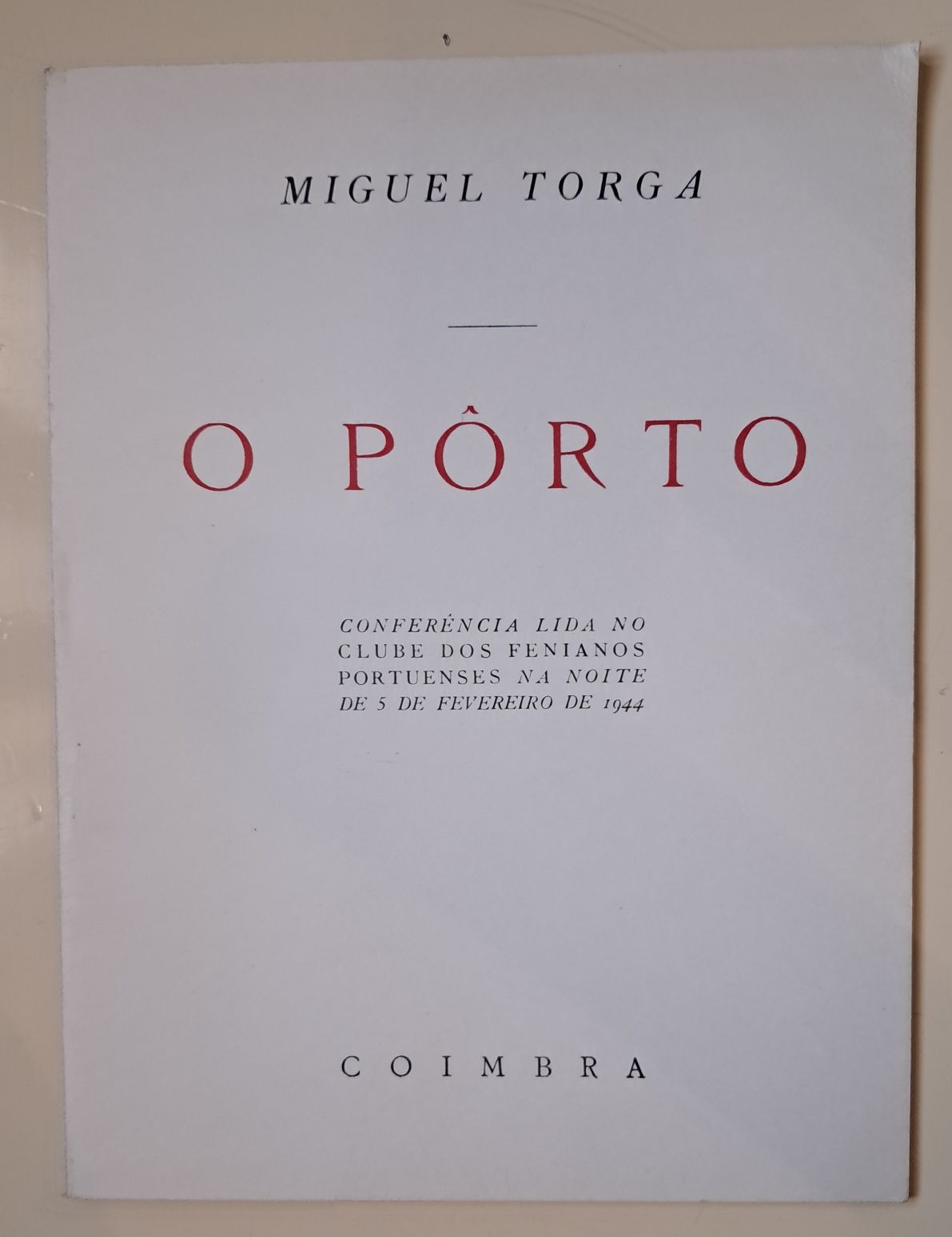 Livro: "O Porto" na conferência de 1944, nos Clube Fenianos, PORTES GR