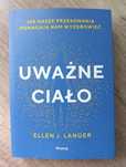 Uważne ciało - Ellen J.Langer