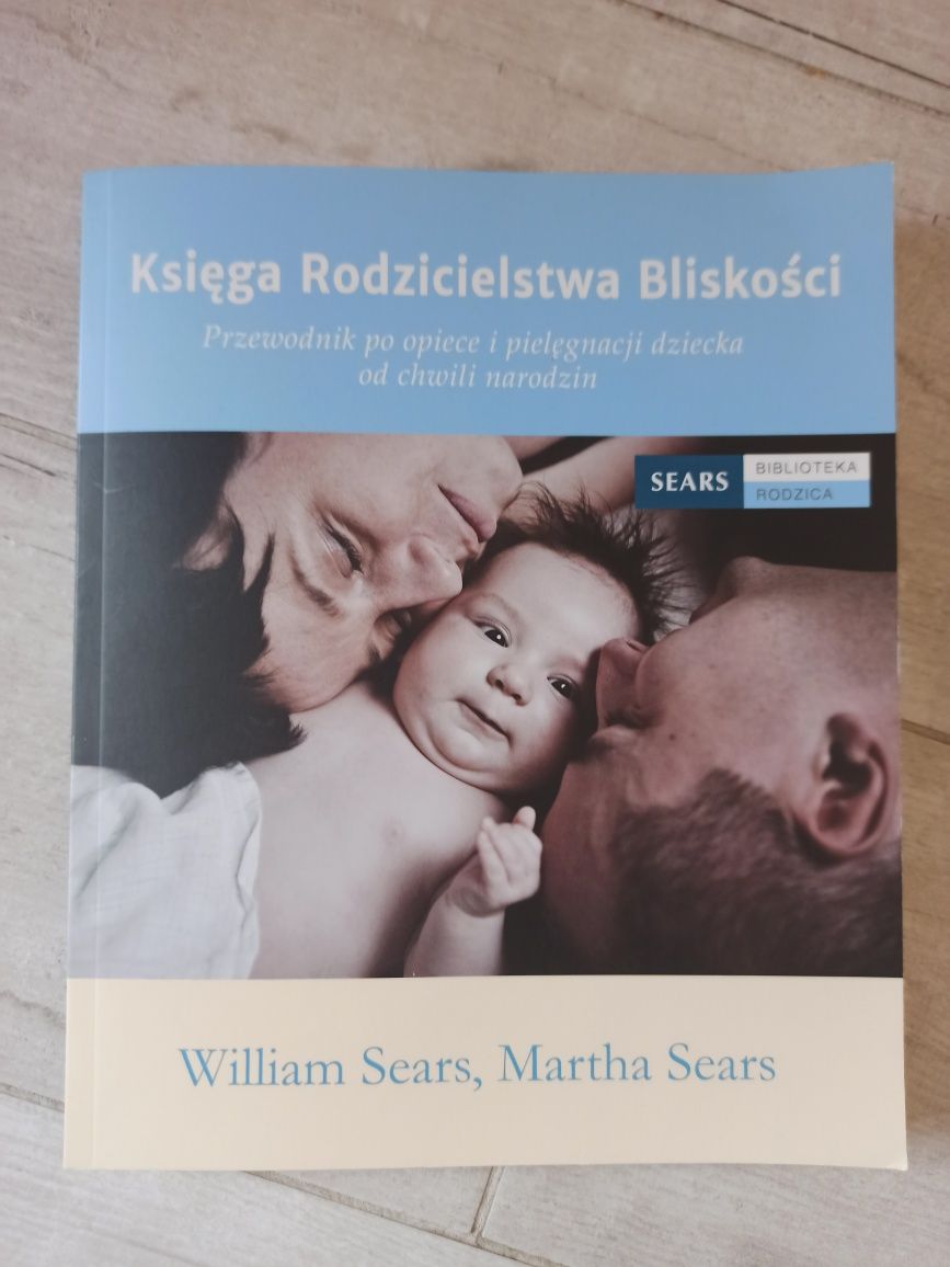 Księga rodzicielstwa bliskości, Wiliam i Marta Sears