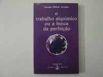 O trabalho alquímico ou a busca da perfeição- Omraam Mikhael Aivanhov