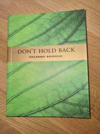 Don't hold back pasanno bhikkhu