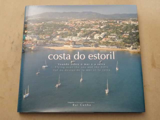 Costa do Estoril - Voando Sobre o Mar e a Terra de Rui Cunha - 1ª Edi.