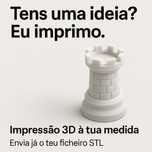 Transformo ideias em objetos – Impressão 3D por encomenda
