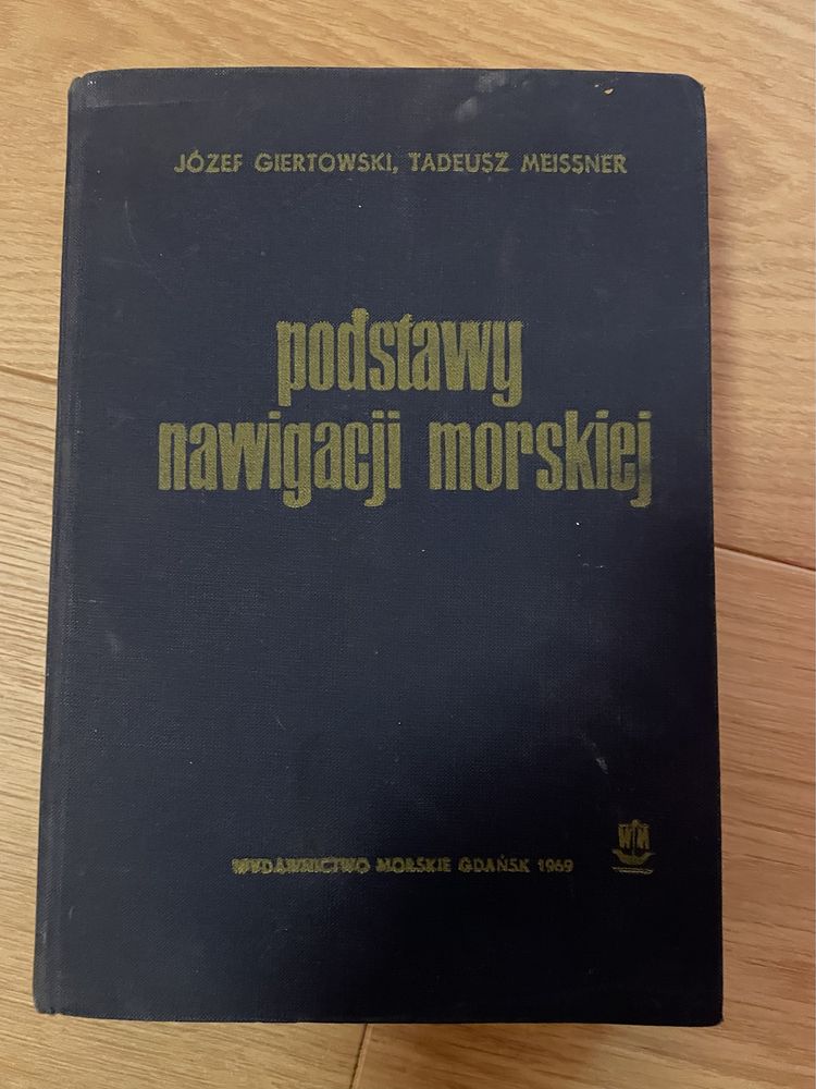 Podstawy nawigacji morskiej - Giertowski, Meissner