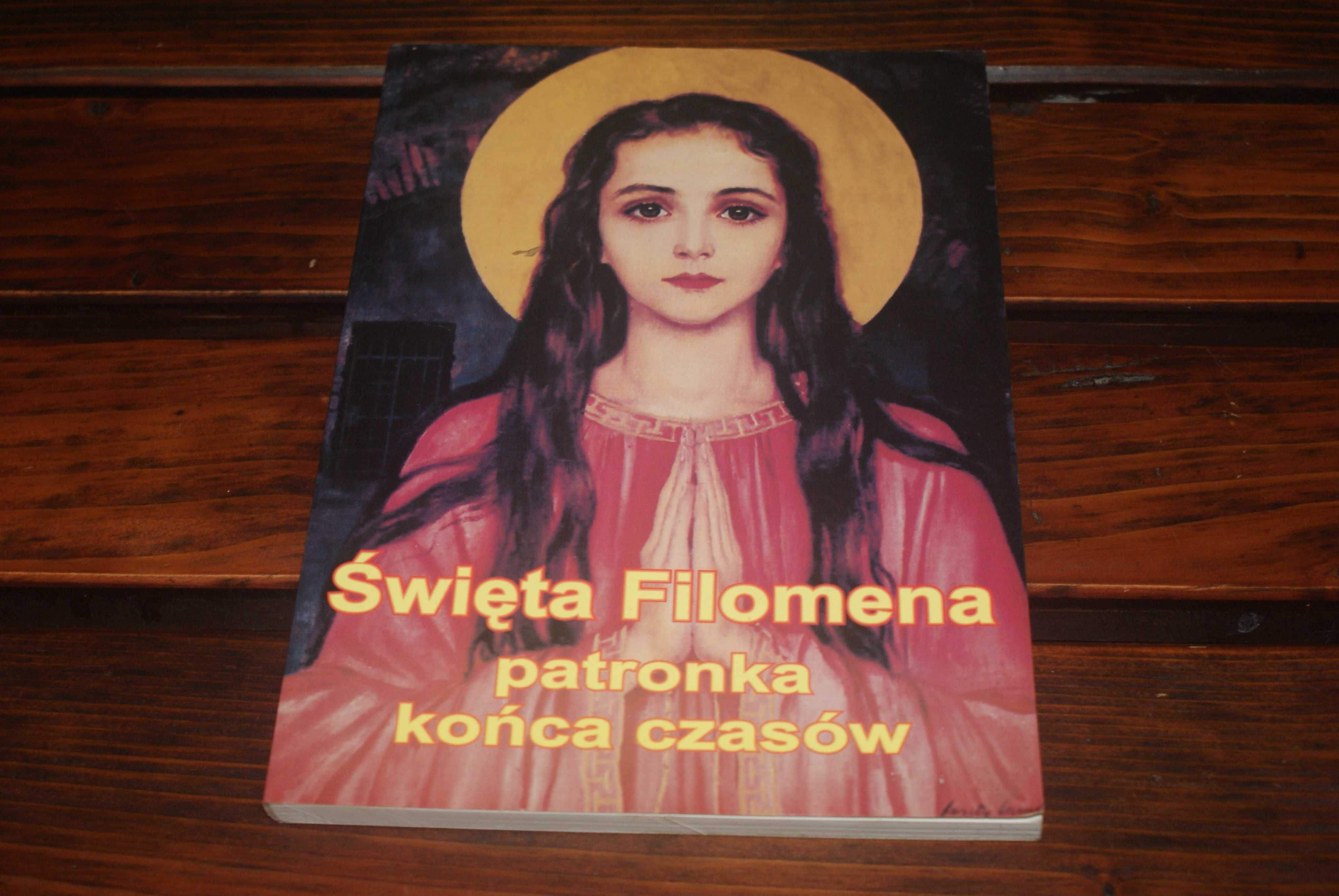 Święta Filomena patronka końca czasów