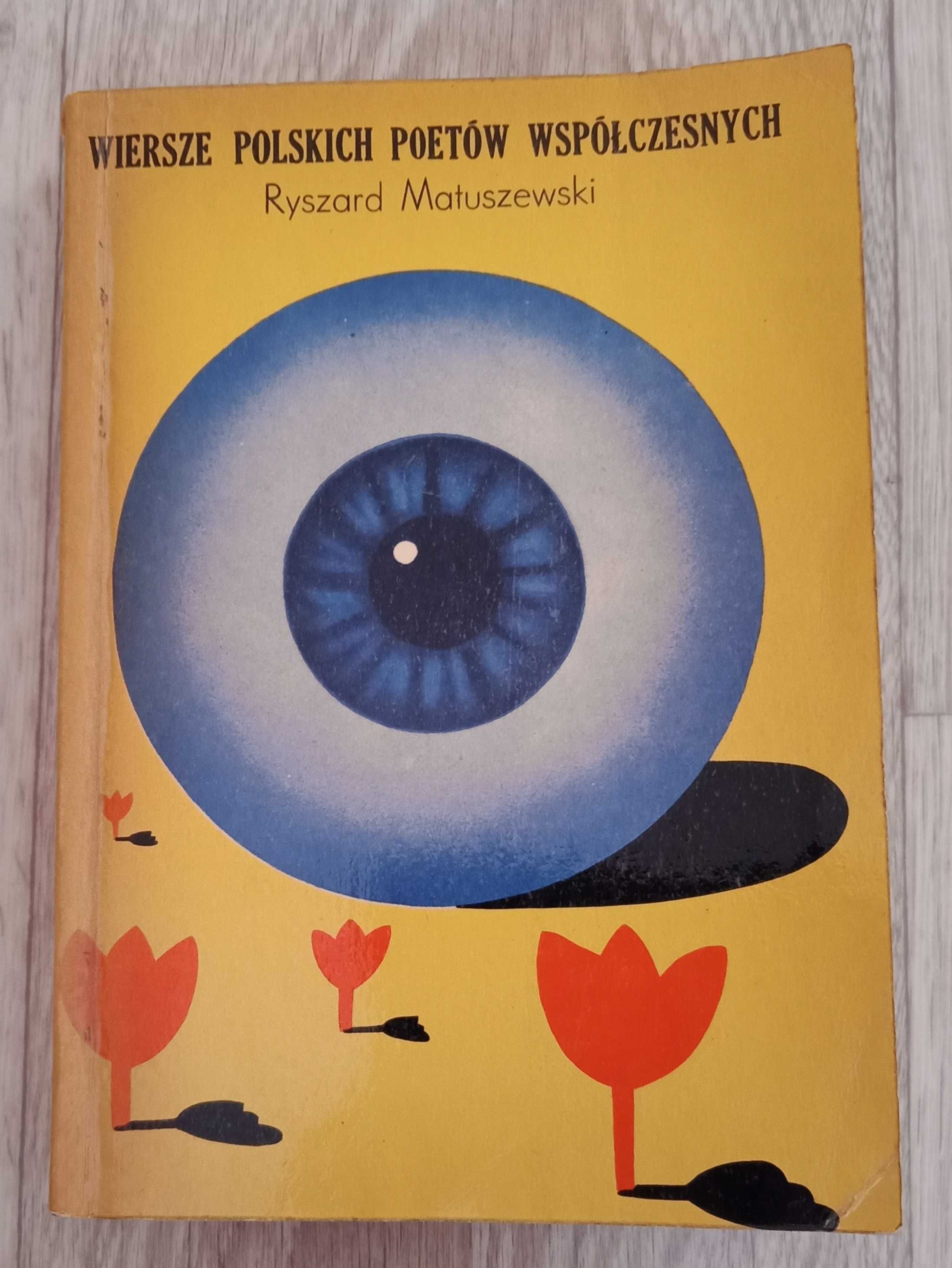 Wiersze polskich poetów współczesnych Ryszard Matuszewski