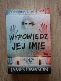 Książka Wypowiedź jej imię- James Dawson