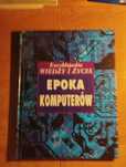 Epoka komputerów Encyklopedia Wiedzy i Życia