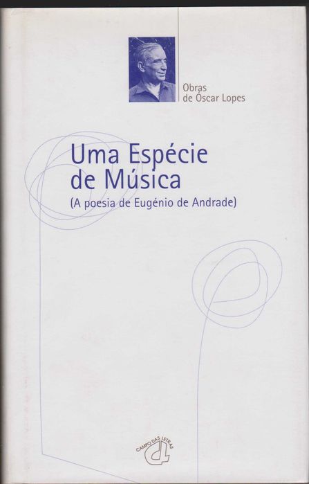 Uma Espécie de Música - A poesia de Eugénio de Andrade