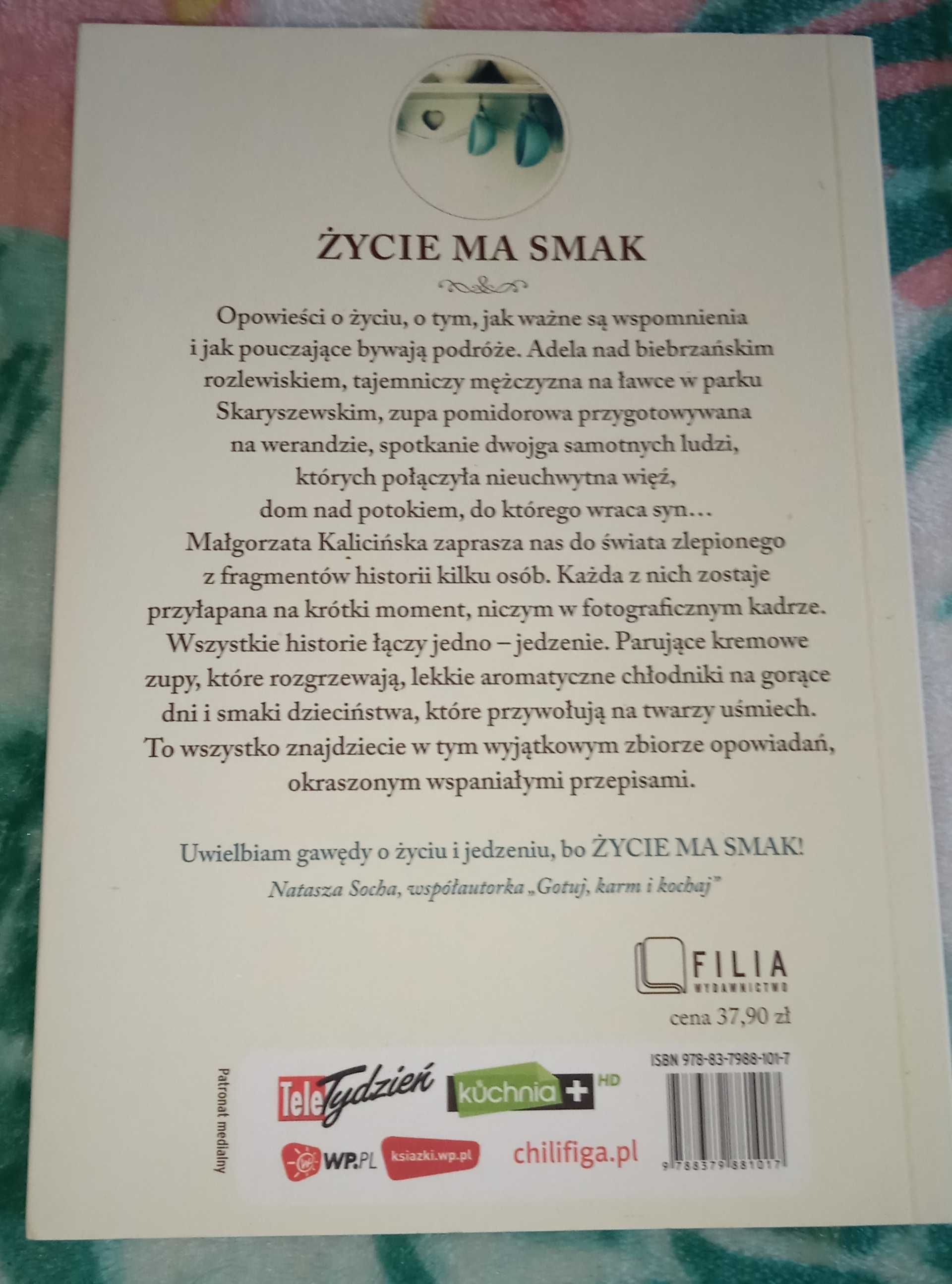 Książka Małgorzaty Kalicińskiej "Życie ma smak"