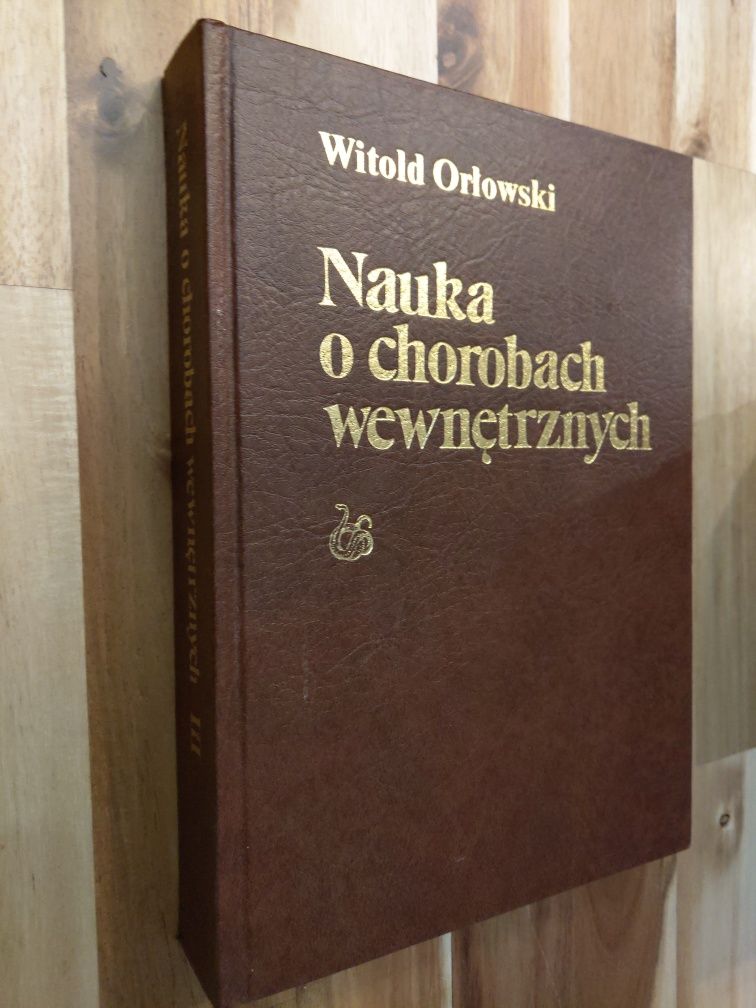 Nauka o chorobach wewnętrznych Witold Orłowski