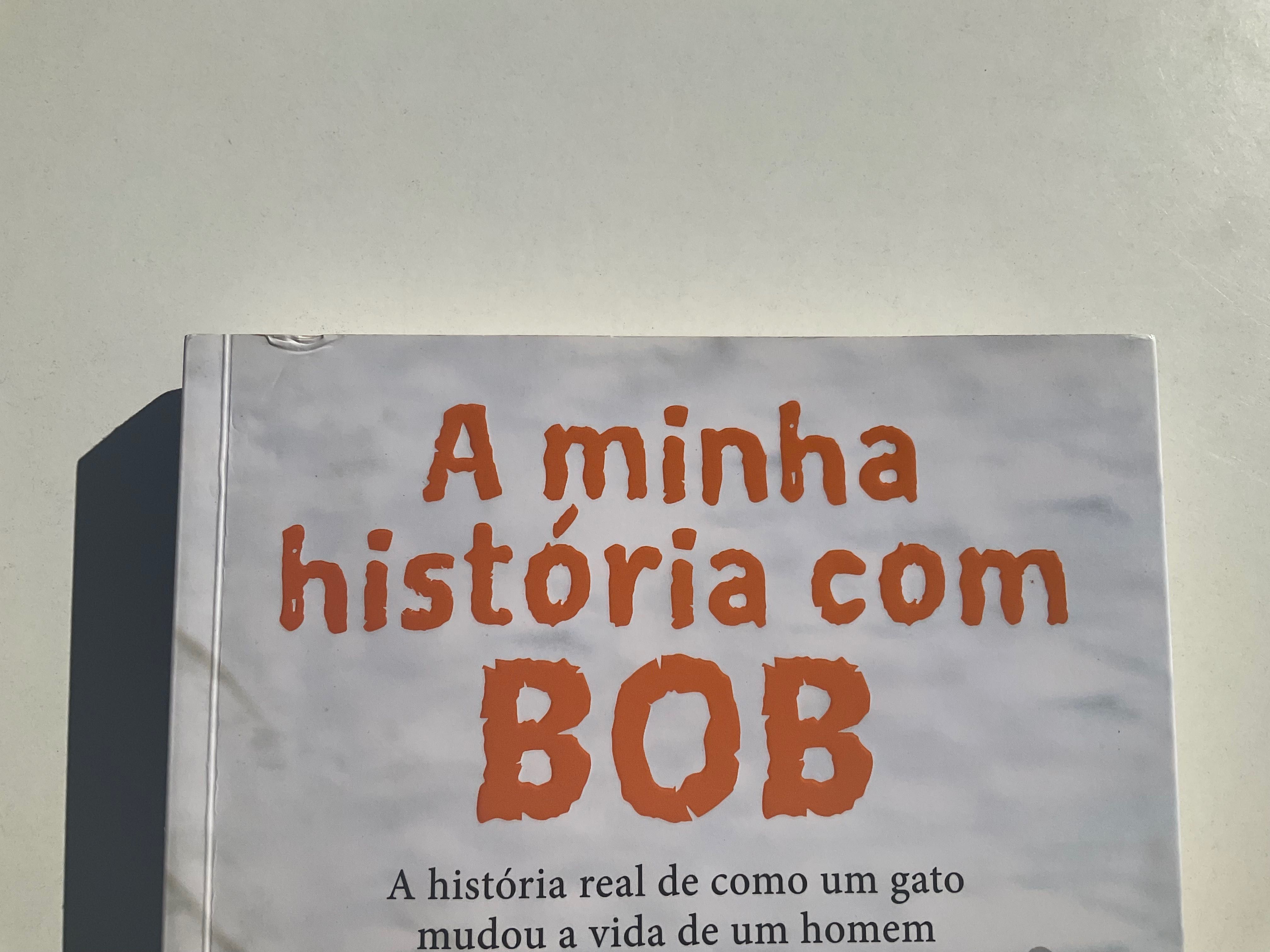 A minha história com BOB - James Bowen - Porto Editora