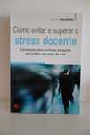 Livro Como Evitar e Superar o Stress Docente de Jesus Maria Nieto