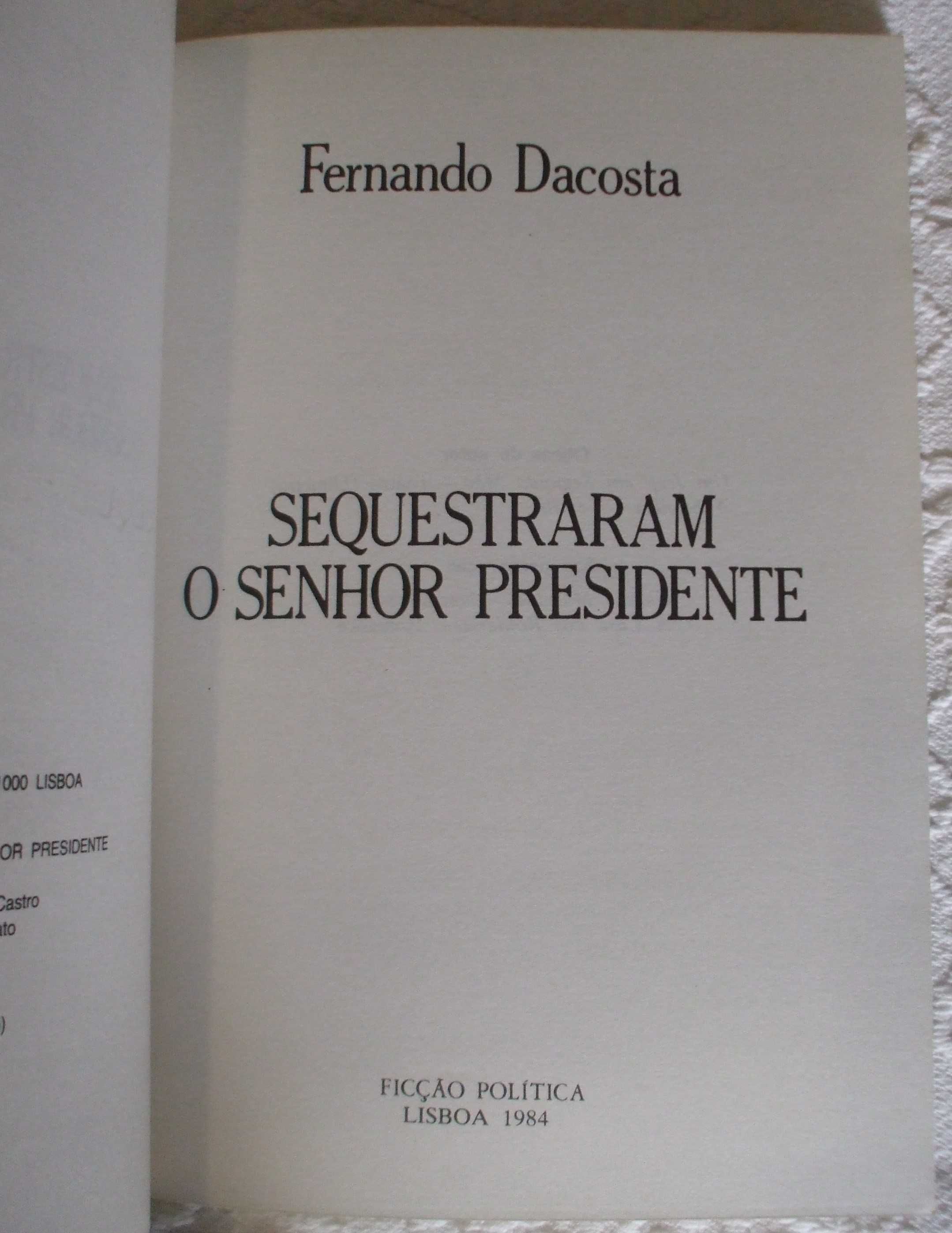 Sequestraram o Senhor Presidente, Fernando Dacosta