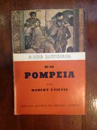 Robert Étienne - A vida quotidiana em Pompeia