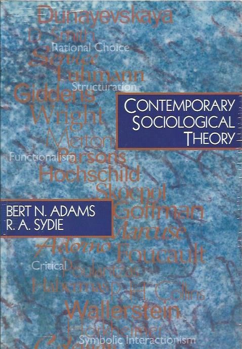Contemporary sociological theory_Bert N. Adams, R. A. Sydie_Pine Forge