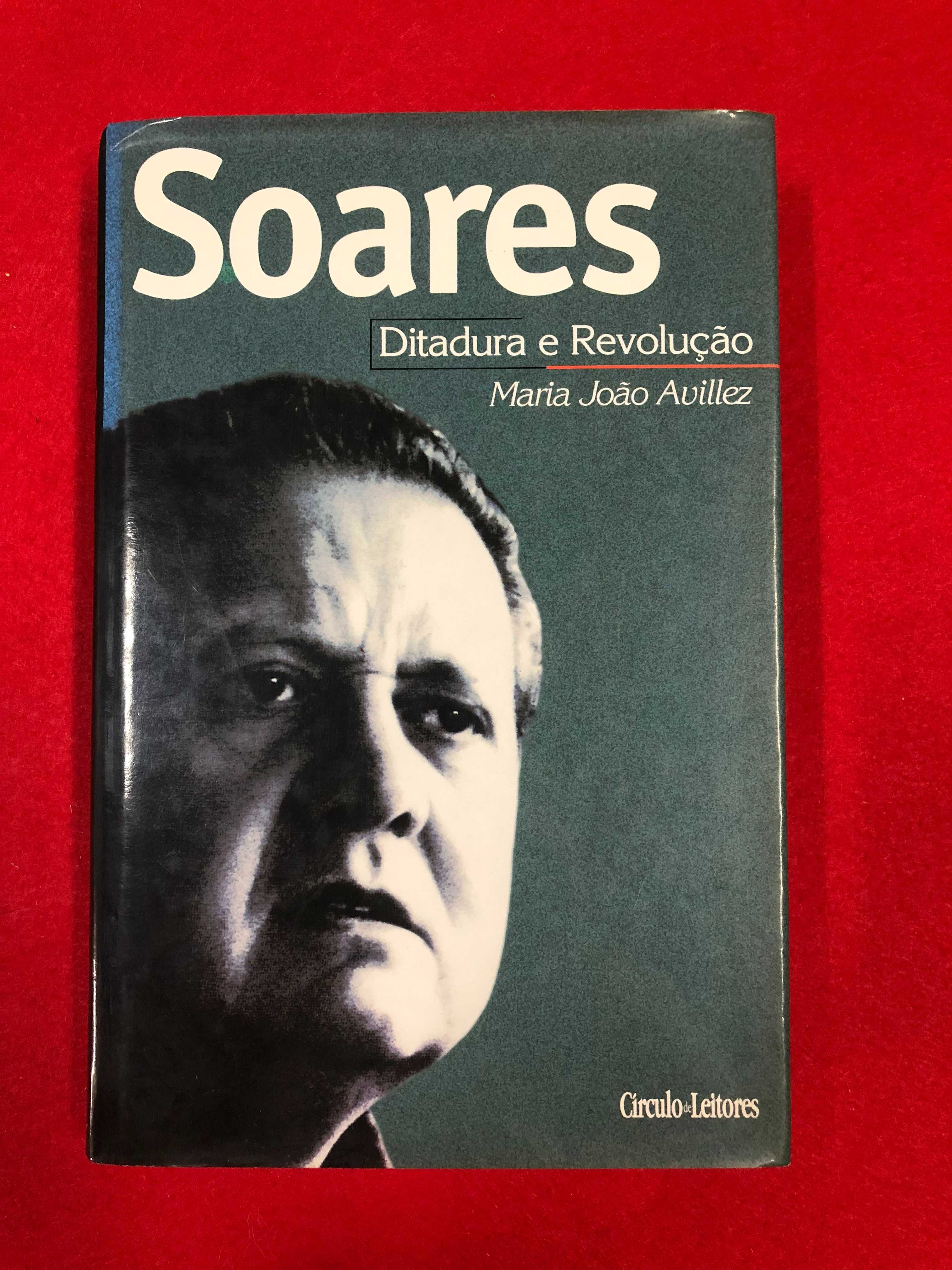 Soares - Ditadura e Revolução - Maria João Avillez