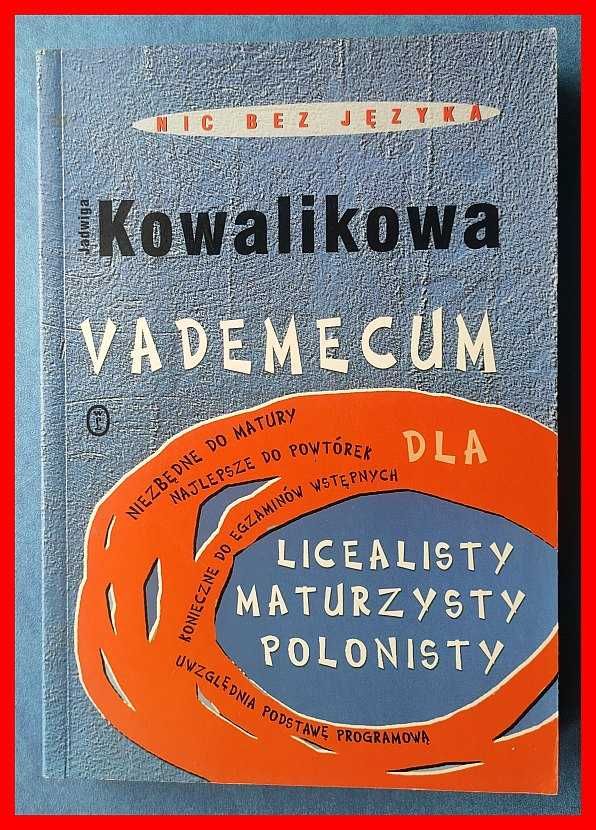 Kowalikowa - Vademecum dla licealisty, maturzysty, polonisty