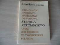 Irena Tułodziecka - Działalność i poglądy Stefana Żeromskiego