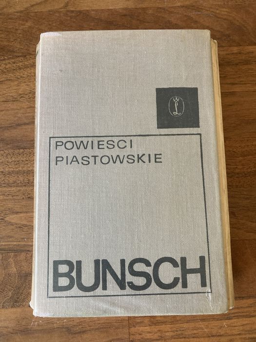 Powieści piastowskie Karol Bunsch