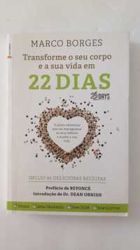 Transforme o seu corpo e a sua vida em 22 dias de Marco Borges
