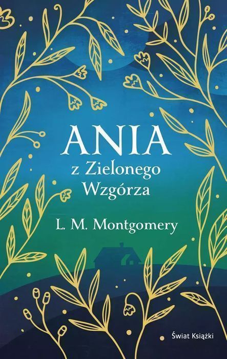 Ania z Zielonego Wzgórza (ekskluzywna edycja). Świat Książki