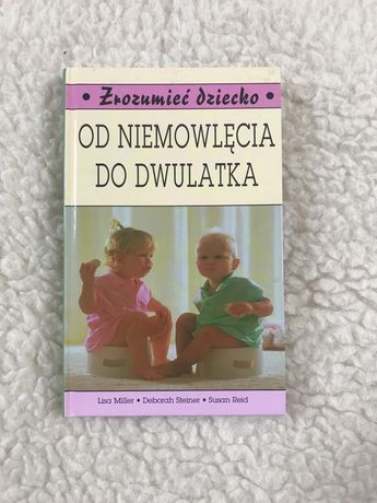 Od niemowlęcia do dwulatka - Miller, Steiner, Reid, książka vintage