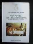 Vida Privada e Quotidiano no Brasil na época de Maria I e D. João VI