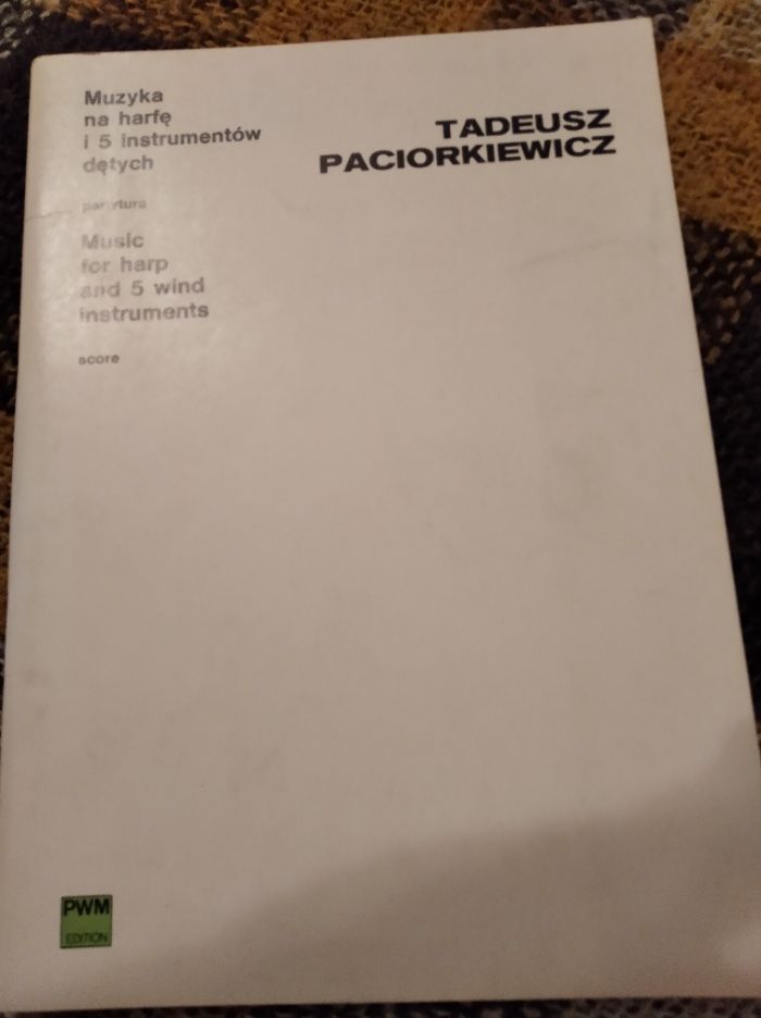 Nuty T.Paciorkiewicz Muz.na harfę i 5 instr.dętych PWM 1978