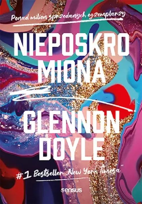Nieposkromiona. Sensus
