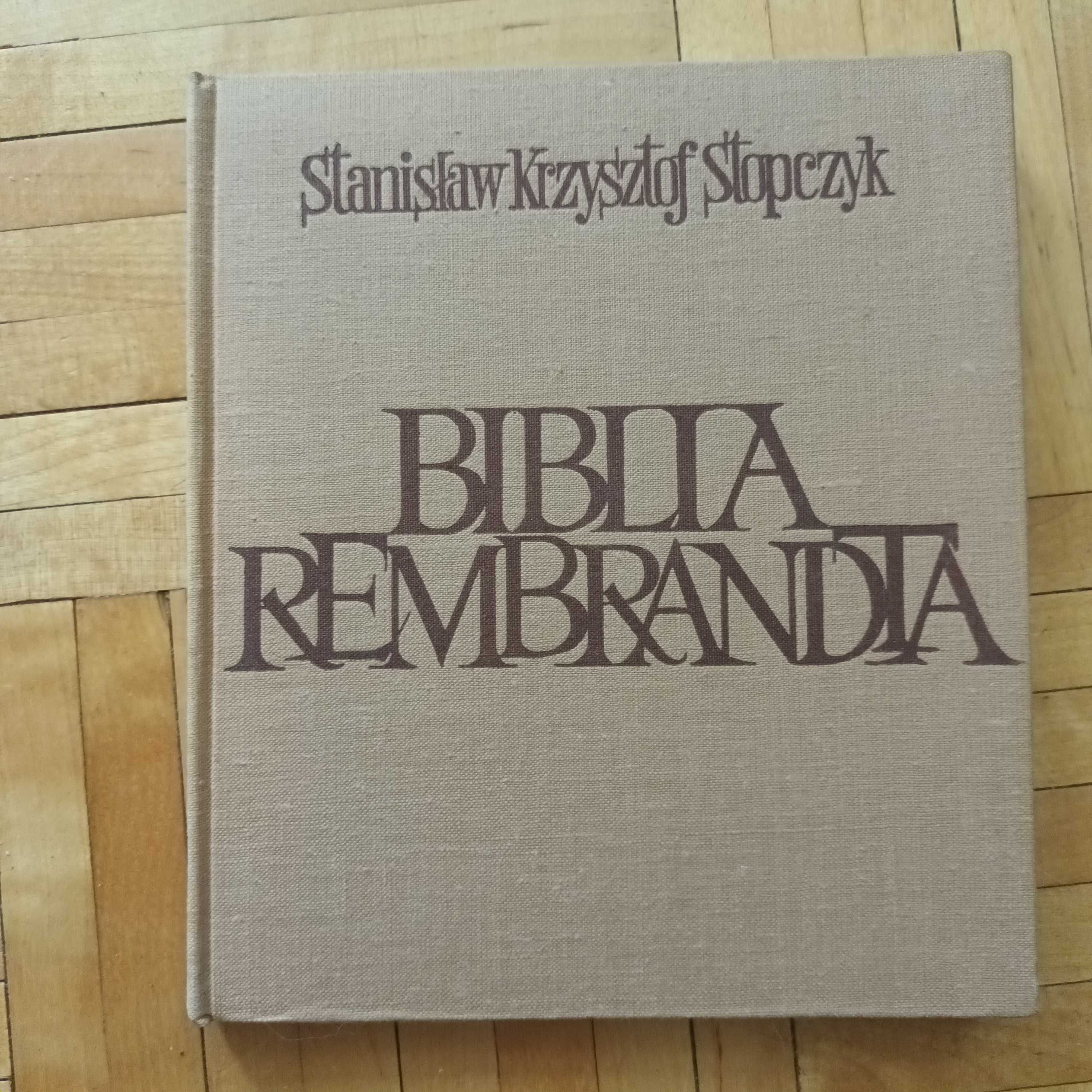 Biblia Rembrandta - Stanisław Krzysztof Stopczyk