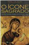 13452

O Ícone Sagrado
de Neil Olson