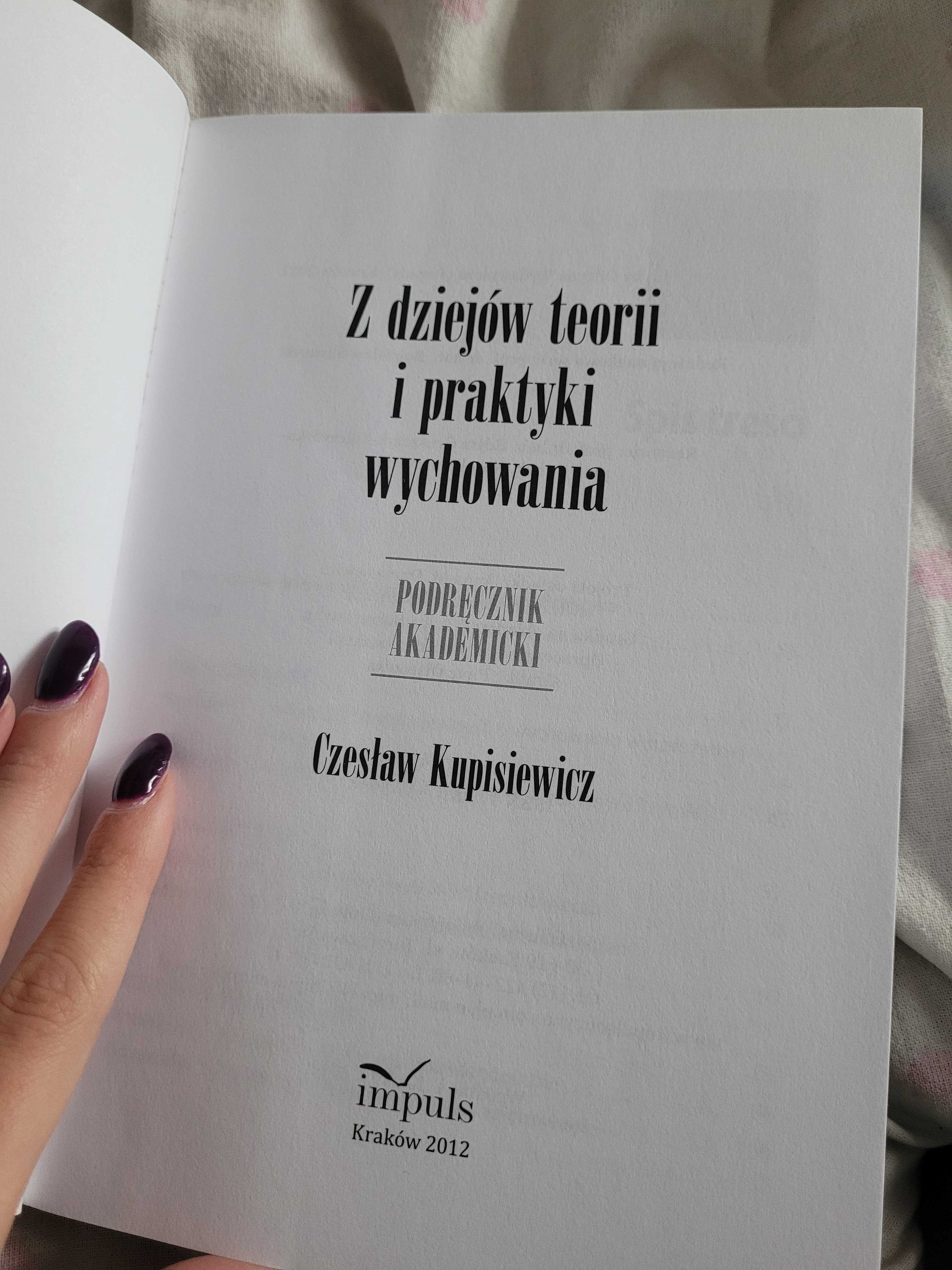 Z dziejów teorii i praktyki wychowania Czesław Kupisiewicz