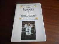 "A Brincadeira" de Milan Kundera - 1ª Edição de 1987