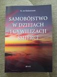 Ks. Jan Śledzianowski - Samobójstwo w dziejach i cywilizacji śmierci