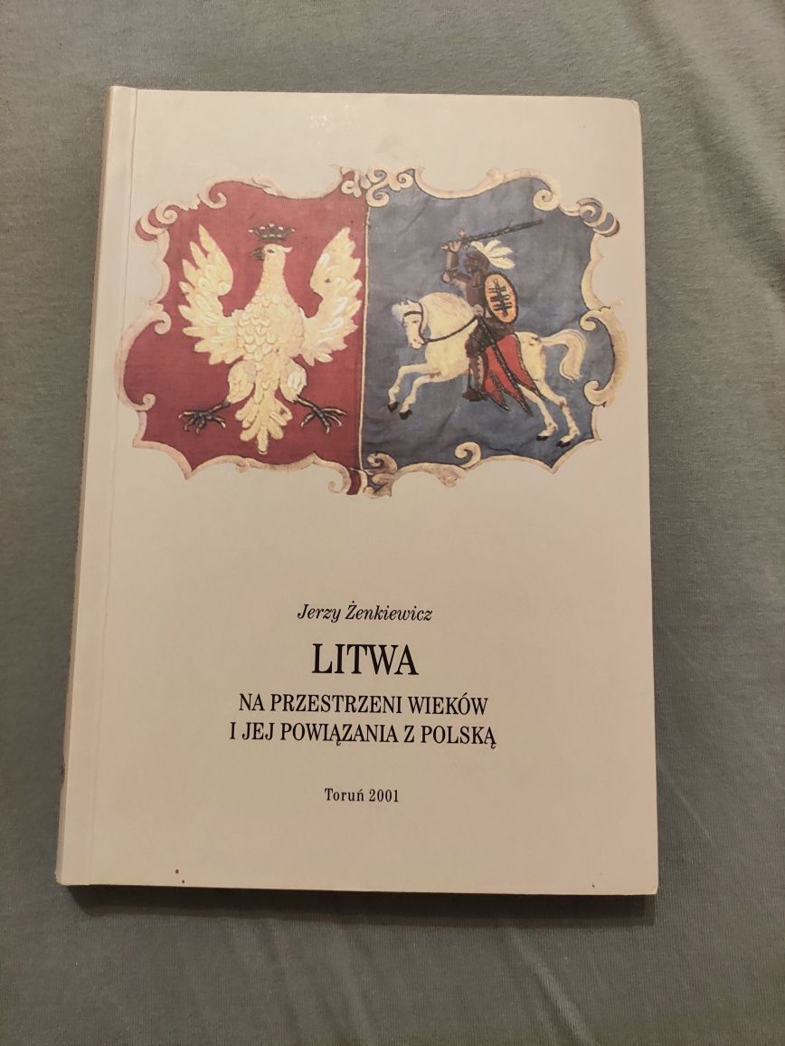 Litwa na przestrzeni wieków i jej powiązanie z Polską Jerzy Żenkiewicz