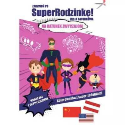 Zadzwoń po SuperRodzinkę! Na ratunek zwyczajom