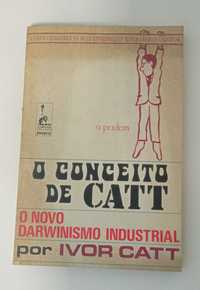 O conceito de Catt: o novo Darwinismo industrial, de Ivor Catt