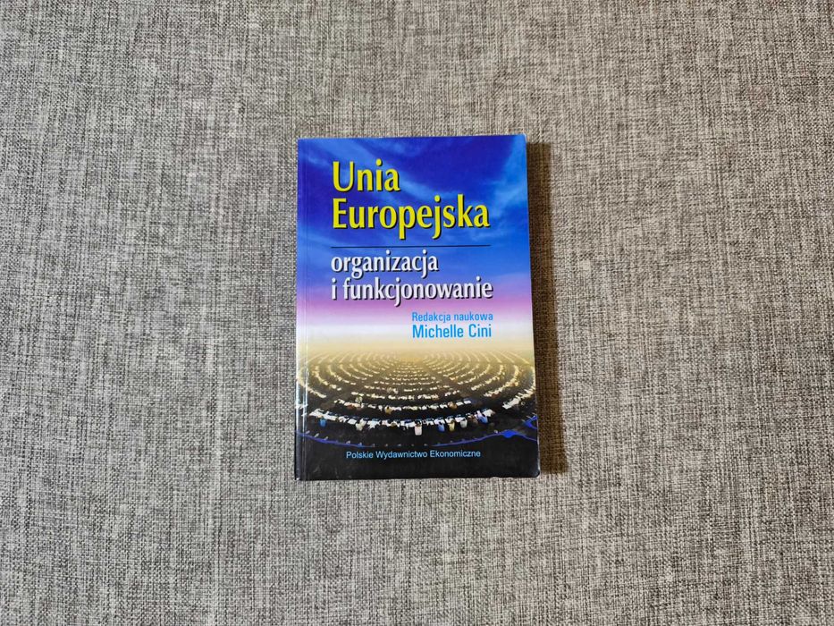 Unia Europejska - Organizacja i funkcjonowanie - Michelle Cini