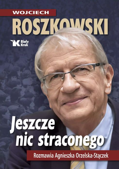 Jeszcze nic straconego. Rozmawia Agnieszka Orzelska-Stączek