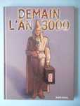 "Demain l'an 3000" - Moebius, Liberatore, JC Denis, Manara, Boucq, etc