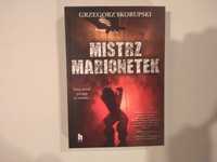 Dobra książka - Mistrz marionetek Grzegorz Skorupski (NOWA)