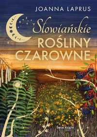 Słowiańskie Rośliny Czarowne, Joanna Laprus