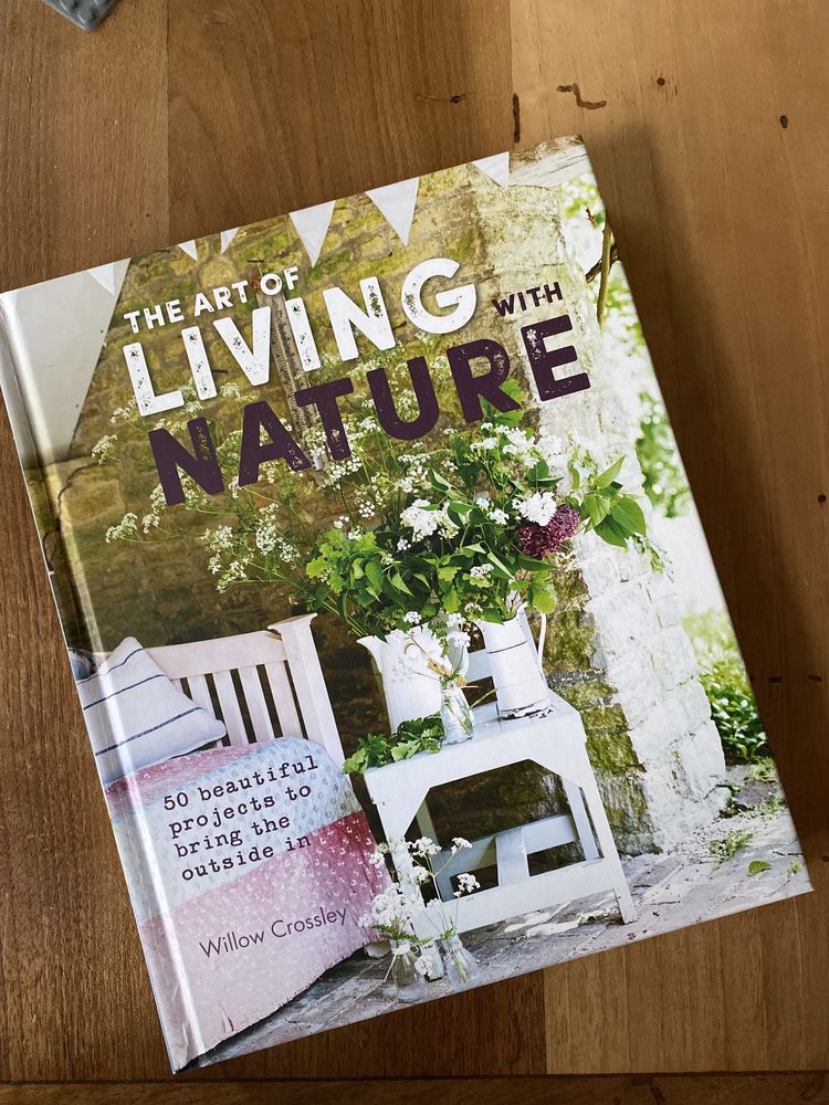 The Art of Living with Nature - Willow Crossley