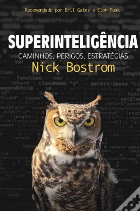 Superinteligência
Caminhos, perigos, estratégias
de Nick Bostrom