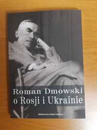 Roman Dmowski o Rosji i Ukrainie - Jan Engelgard